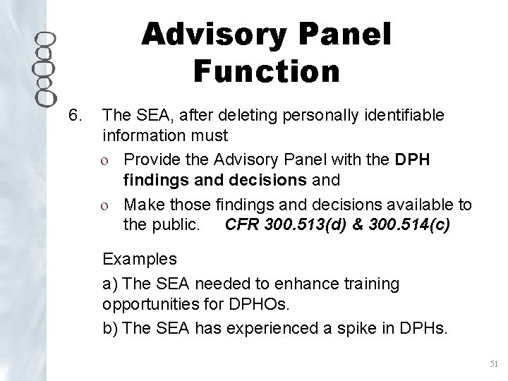 Advisory Panel Function 6. The SEA, after deleting personally identifiable information must o Provide