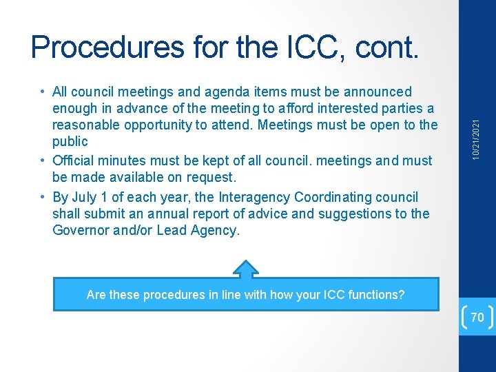  • All council meetings and agenda items must be announced enough in advance