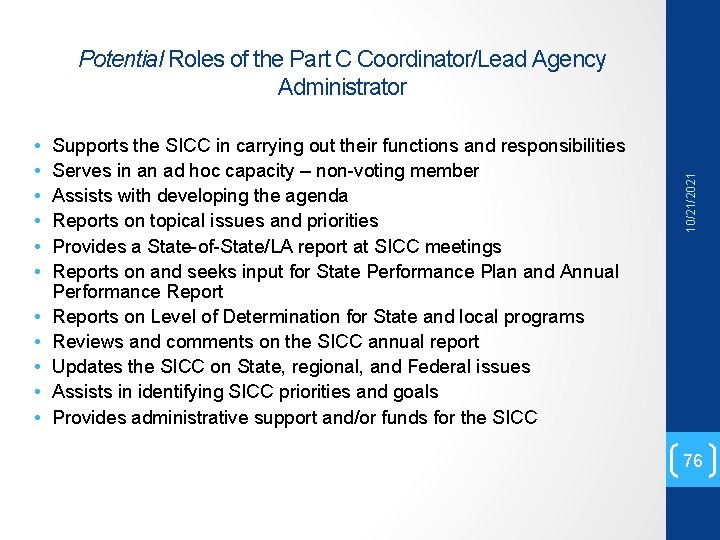  • • • Supports the SICC in carrying out their functions and responsibilities