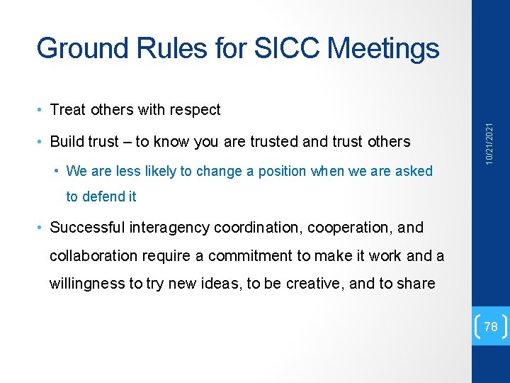 Ground Rules for SICC Meetings • Build trust – to know you are trusted