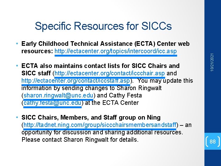  • Early Childhood Technical Assistance (ECTA) Center web resources: http: //ectacenter. org/topics/intercoord/icc. asp