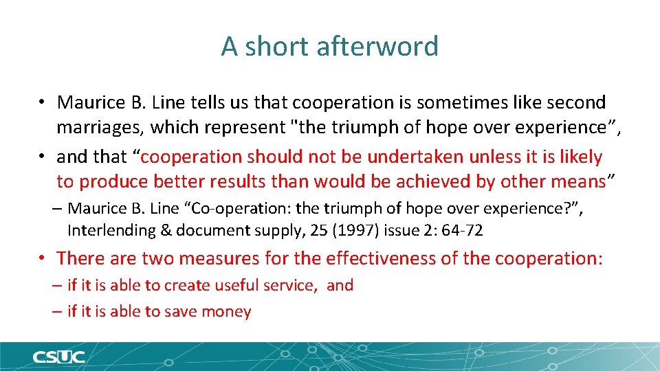 A short afterword • Maurice B. Line tells us that cooperation is sometimes like