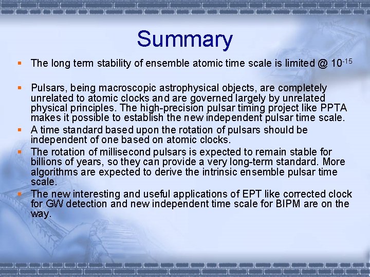 Summary § The long term stability of ensemble atomic time scale is limited @