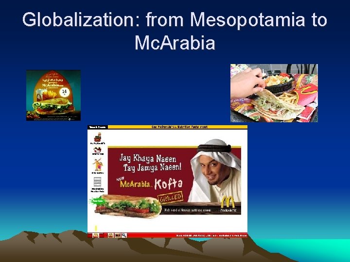 Globalization: from Mesopotamia to Mc. Arabia 