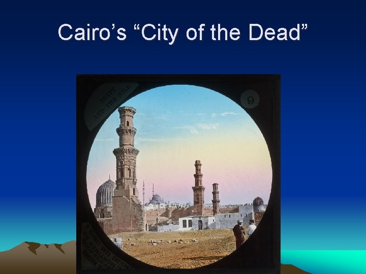 Cairo’s “City of the Dead” 