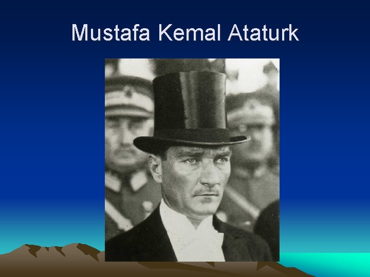 Mustafa Kemal Ataturk 