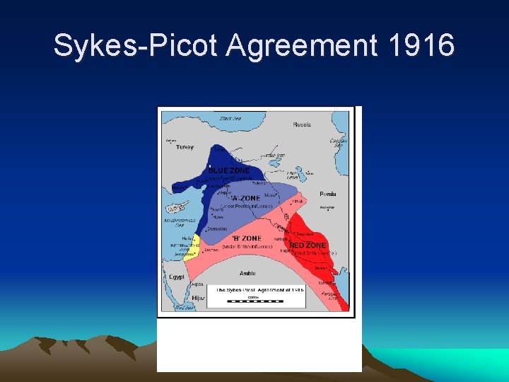 Sykes-Picot Agreement 1916 http: //www. dartmouth. edu/~gov 46/sykes-picot-1916. gif 