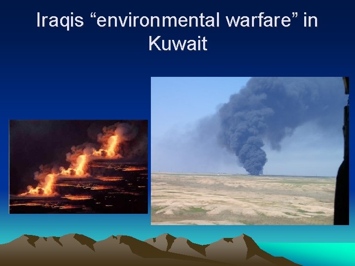 Iraqis “environmental warfare” in Kuwait 