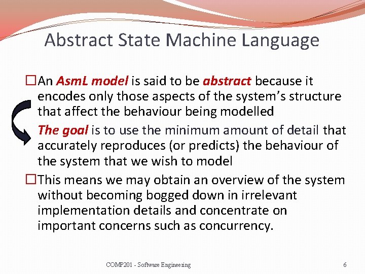 Abstract State Machine Language �An Asm. L model is said to be abstract because