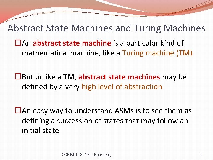 Abstract State Machines and Turing Machines �An abstract state machine is a particular kind