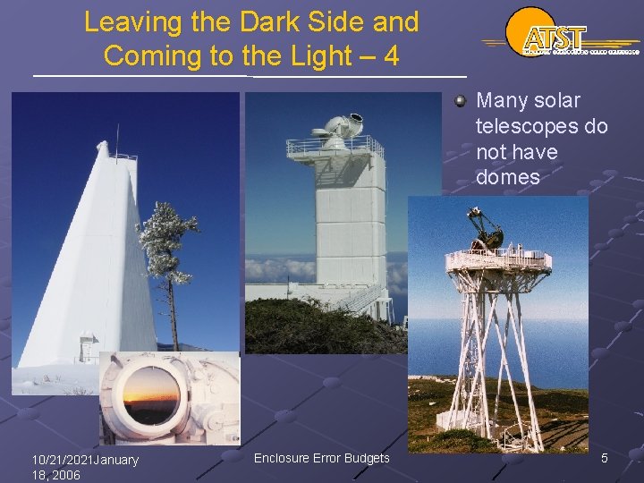 Leaving the Dark Side and Coming to the Light – 4 Many solar telescopes