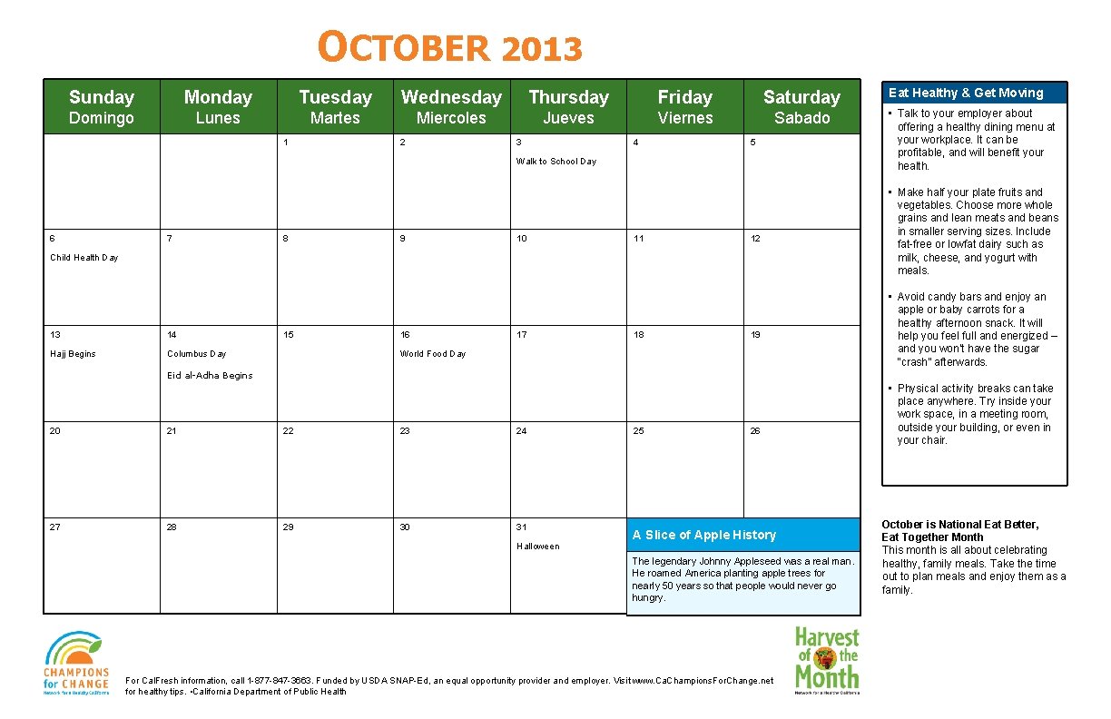 OCTOBER 2013 Sunday Monday Tuesday Wednesday Thursday Friday Saturday Domingo Lunes Martes Miercoles Jueves