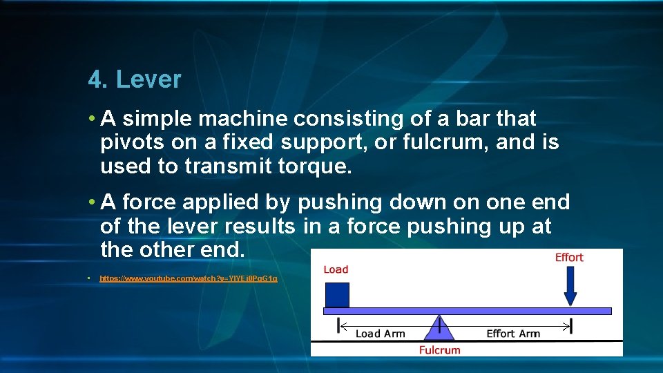 4. Lever • A simple machine consisting of a bar that pivots on a