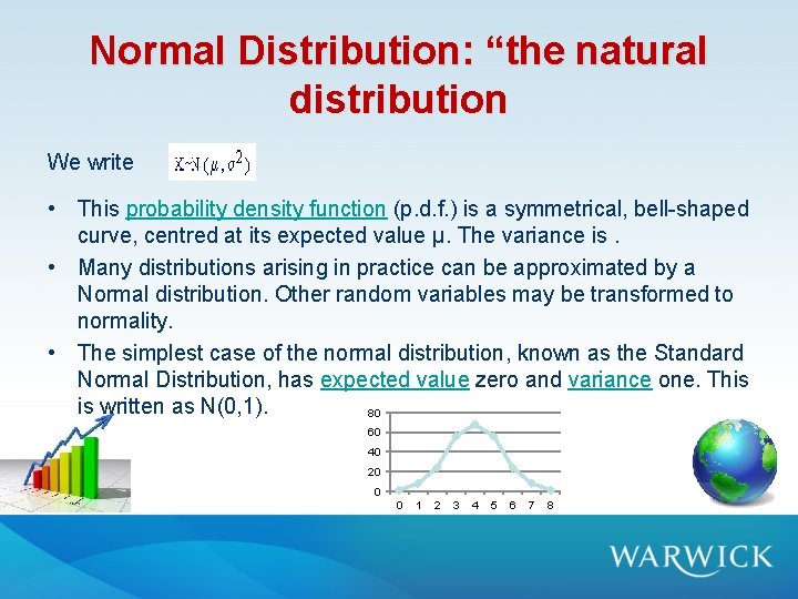 Normal Distribution: “the natural distribution We write • This probability density function (p. d. Normal Distribution: “the natural distribution We write • This probability density function (p. d.