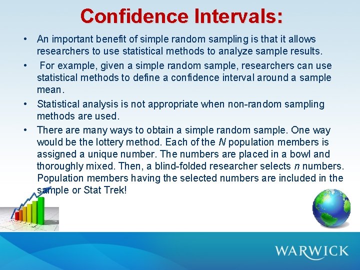 Confidence Intervals: • An important benefit of simple random sampling is that it allows Confidence Intervals: • An important benefit of simple random sampling is that it allows