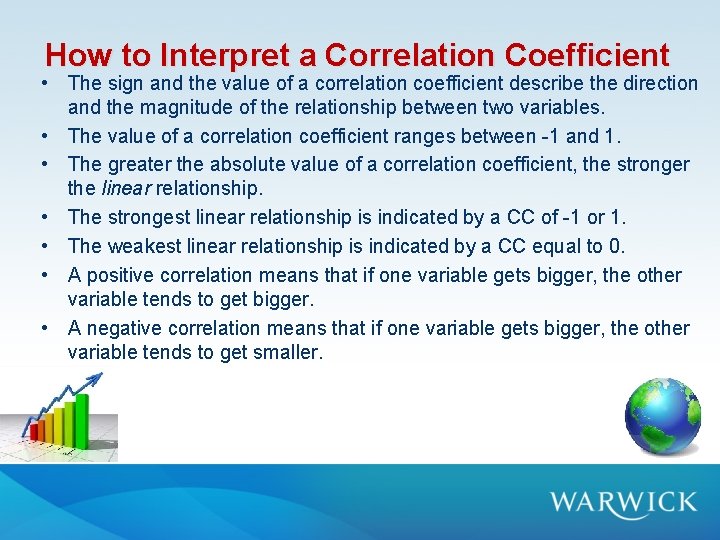 How to Interpret a Correlation Coefficient • The sign and the value of a How to Interpret a Correlation Coefficient • The sign and the value of a