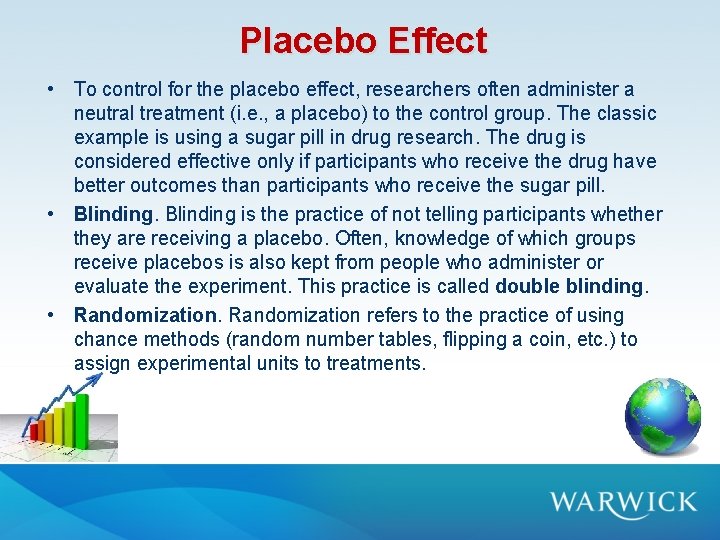 Placebo Effect • To control for the placebo effect, researchers often administer a neutral Placebo Effect • To control for the placebo effect, researchers often administer a neutral