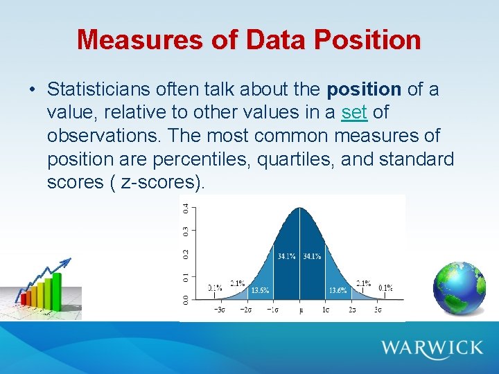 Measures of Data Position • Statisticians often talk about the position of a value, Measures of Data Position • Statisticians often talk about the position of a value,