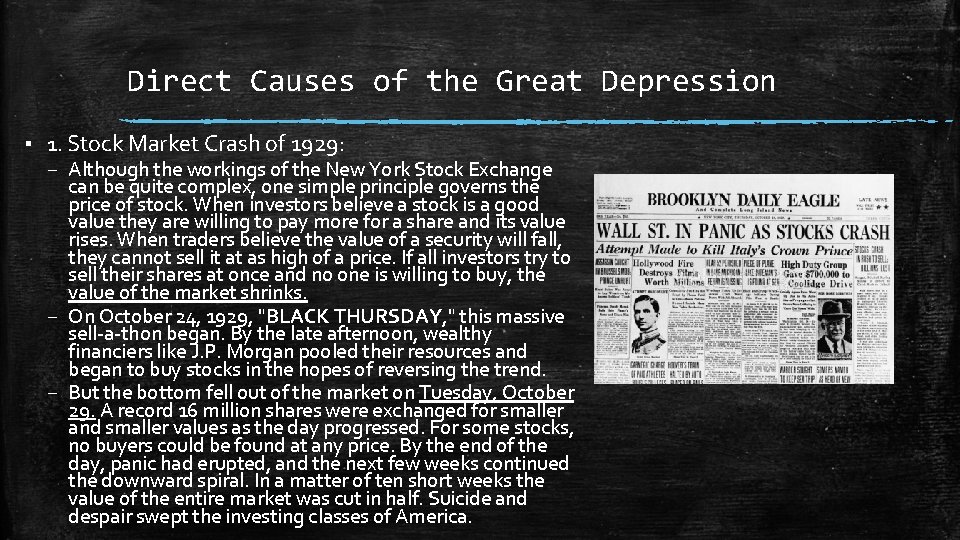 Direct Causes of the Great Depression ▪ 1. Stock Market Crash of 1929: –