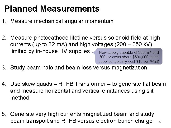 Planned Measurements 1. Measure mechanical angular momentum 2. Measure photocathode lifetime versus solenoid field