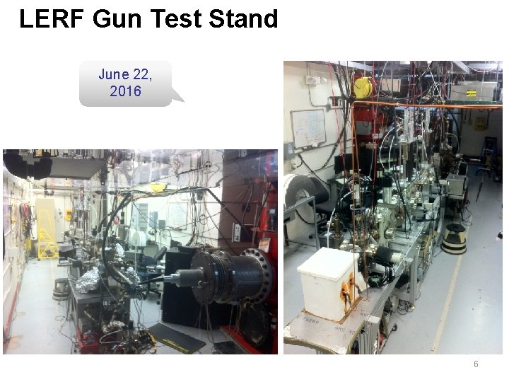 LERF Gun Test Stand June 22, 2016 6 