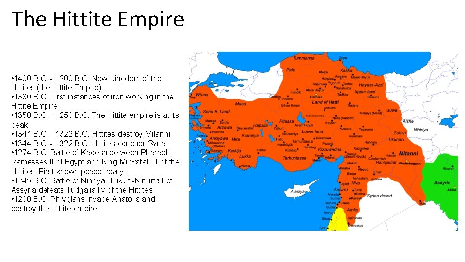 The Hittite Empire • 1400 B. C. - 1200 B. C. New Kingdom of