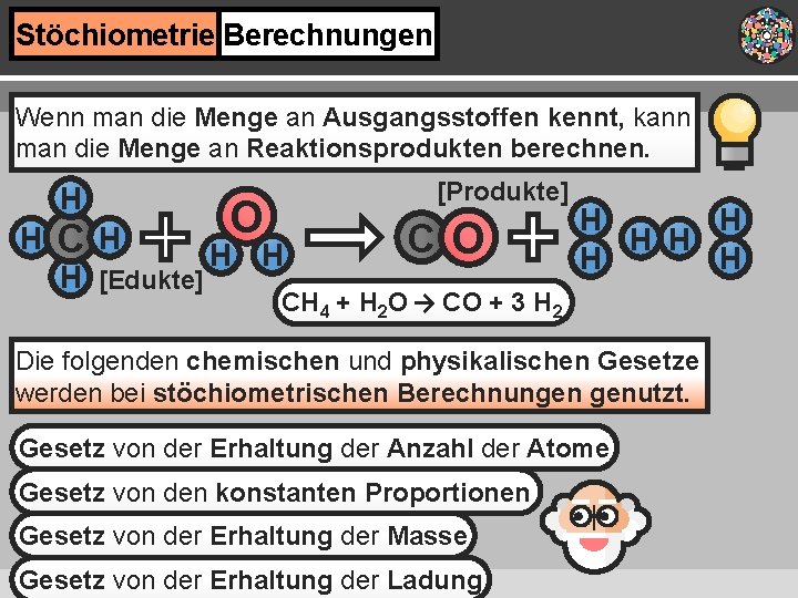 Stöchiometrie Berechnungen Wenn man die Menge an Ausgangsstoffen kennt, kann man die Menge an