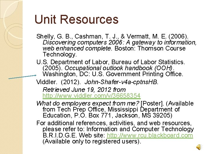 Unit Resources Shelly, G. B. , Cashman, T. J. , & Vermatt, M. E.