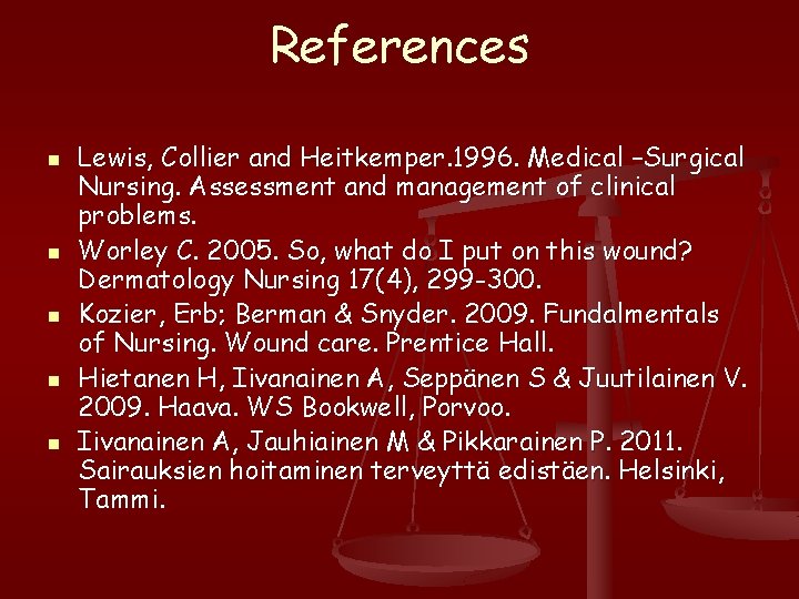 References n n n Lewis, Collier and Heitkemper. 1996. Medical –Surgical Nursing. Assessment and