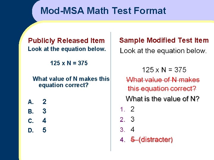 Mod-MSA Math Test Format Publicly Released Item Look at the equation below. 125 x