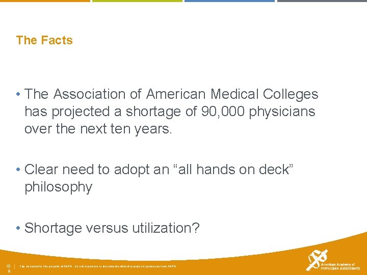 The Facts • The Association of American Medical Colleges has projected a shortage of