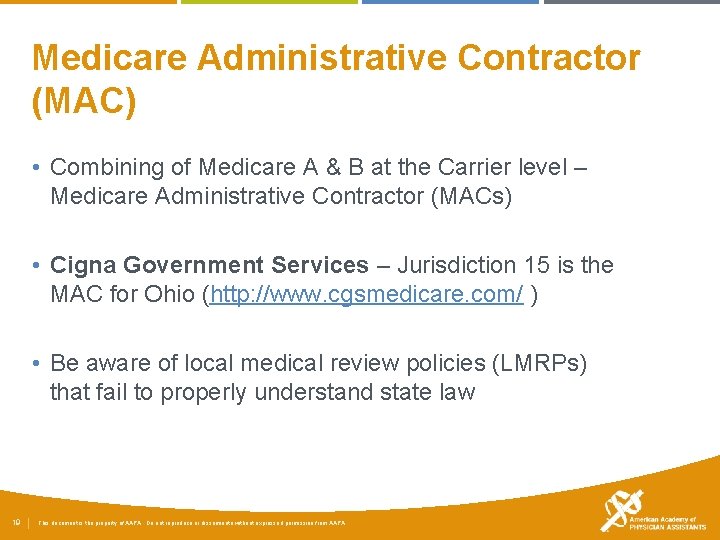 Medicare Administrative Contractor (MAC) • Combining of Medicare A & B at the Carrier