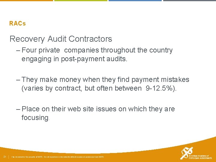 RACs Recovery Audit Contractors – Four private companies throughout the country engaging in post-payment