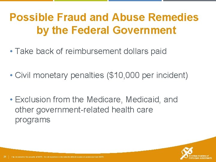 Possible Fraud and Abuse Remedies by the Federal Government • Take back of reimbursement