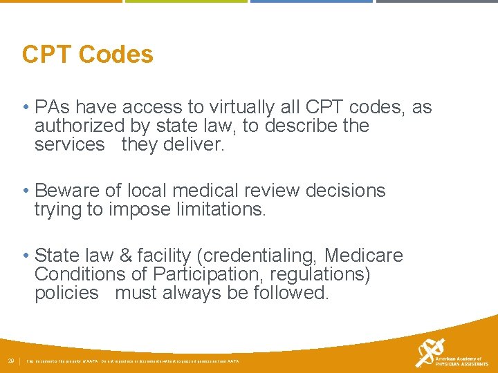 CPT Codes • PAs have access to virtually all CPT codes, as authorized by