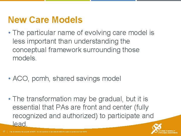 New Care Models • The particular name of evolving care model is less important