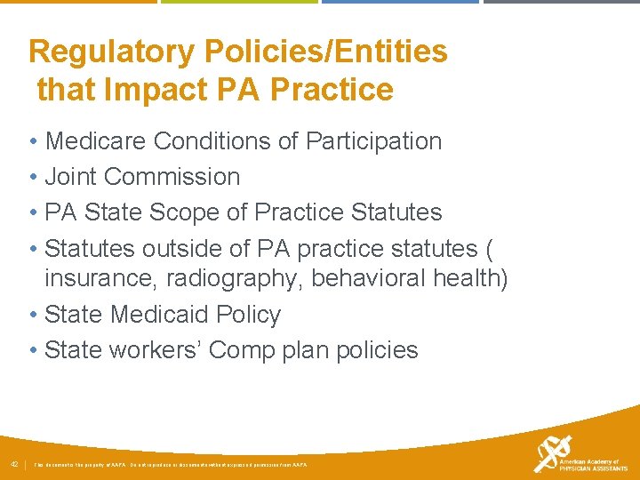 Regulatory Policies/Entities that Impact PA Practice • Medicare Conditions of Participation • Joint Commission