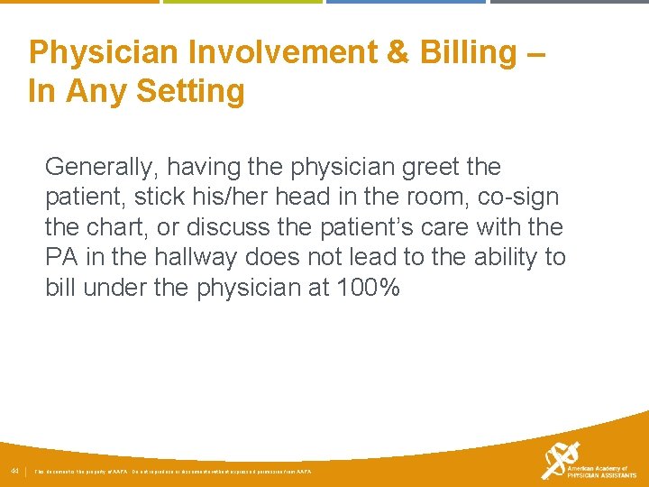 Physician Involvement & Billing – In Any Setting Generally, having the physician greet the