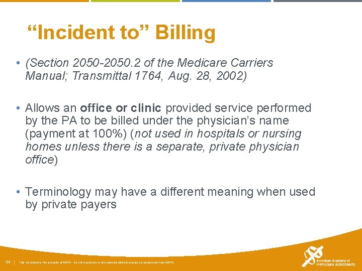 “Incident to” Billing • (Section 2050 -2050. 2 of the Medicare Carriers Manual; Transmittal