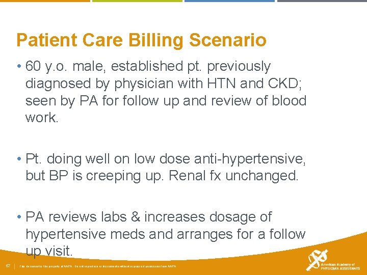 Patient Care Billing Scenario • 60 y. o. male, established pt. previously diagnosed by