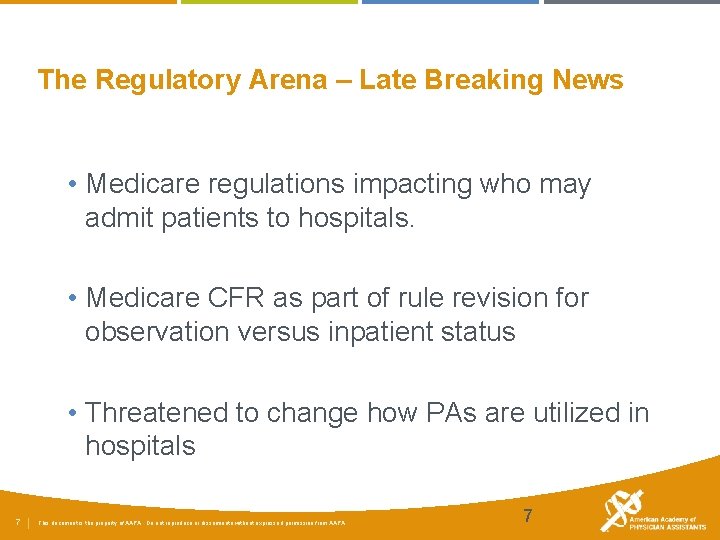 The Regulatory Arena – Late Breaking News • Medicare regulations impacting who may admit