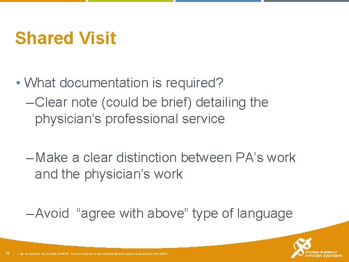 Shared Visit • What documentation is required? – Clear note (could be brief) detailing