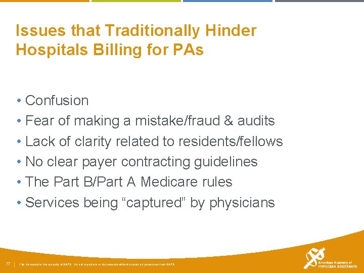 Issues that Traditionally Hinder Hospitals Billing for PAs • Confusion • Fear of making