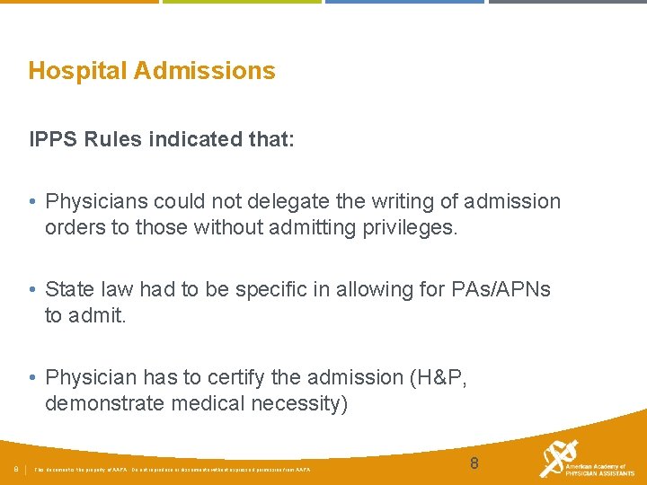 Hospital Admissions IPPS Rules indicated that: • Physicians could not delegate the writing of