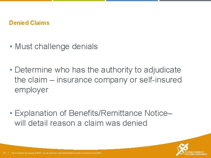 Denied Claims • Must challenge denials • Determine who has the authority to adjudicate