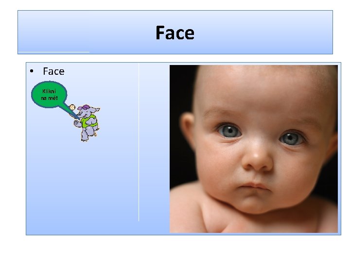 Face • Face Klikni na mě! 
