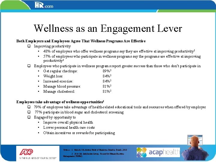 Wellness as an Engagement Lever Both Employers and Employees Agree That Wellness Programs Are