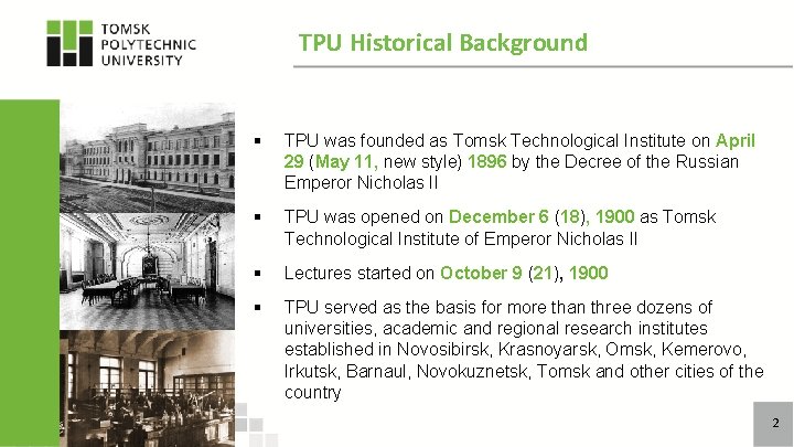 TPU Historical Background § TPU was founded as Tomsk Technological Institute on April 29