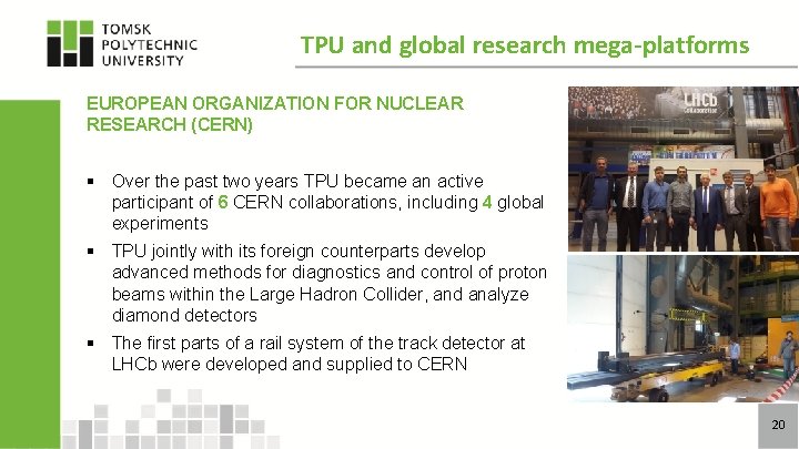 TPU and global research mega-platforms EUROPEAN ORGANIZATION FOR NUCLEAR RESEARCH (CERN) § Over the