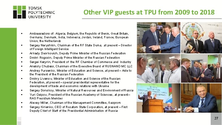 Other VIP guests at TPU from 2009 to 2018 § § § Ambassadors of: